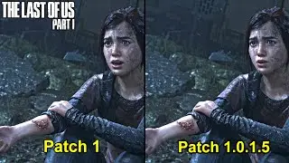 The Last Of Us Part 1 | Patch Version (v1.0.1.0 vs v1.0.1.5)