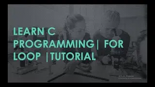 Learn C programming| For loop |tutorial