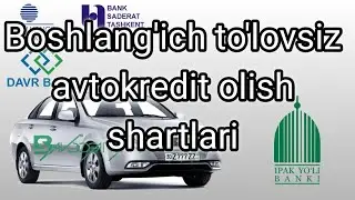 Boshlang'ich to'lovsiz avtokredit berayotgan banklar