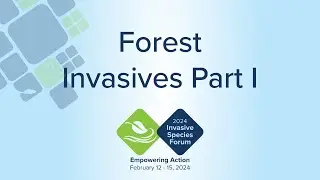 Forest Invasives Part I