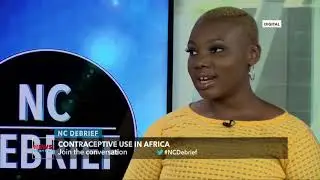 Contraceptives: Use of Contraceptives in Africa (Part 1) | NC Debrief | News Central TV