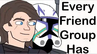Every Friend Group Has | Star Wars animated Meme