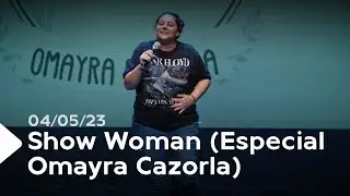 Show Woman (Especial Omayra Cazorla)