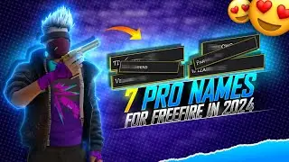 Top 7 #FreeFire Names of 2024 (I Found)-Must Know Now