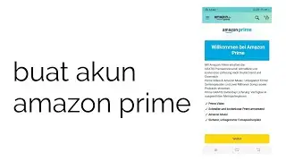 cara buat akun amazon prime terbaru 2022