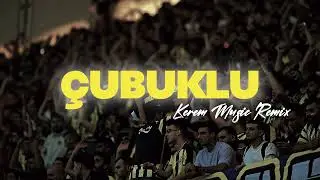 Canbay & Wolker - Çubuklu (Kerem Music Remix) @fenerbahce