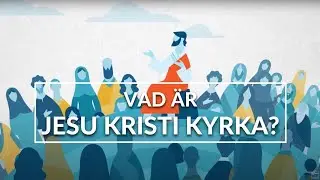 Vad är Jesu Kristi Kyrka av Sista Dagars Heliga?