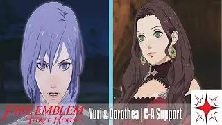 Yuri & Dorothea Romance | The Ashen Wolves | C-A Support | Fire Emblem: Three Houses