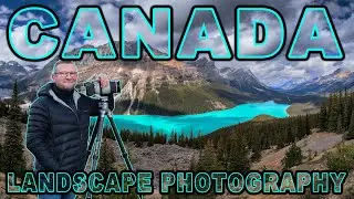 CANADA LANDSCAPE PHOTOGRAPHY | Rocky Mountains Vlog Part 5