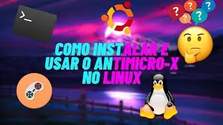 COMO baixar e instalar!!! o AntiMicroX NO LINUX PELO TERMINAL(Com qualquer controle)