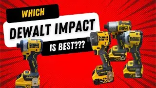 Which Dewalt Impact Driver is Best????
