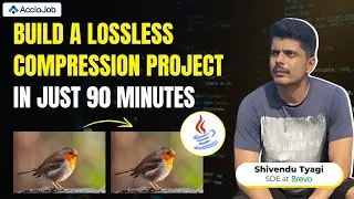 Build a Lossless Compression Project in Java in 90 mins | Java Project | Backend Project | AccioJob