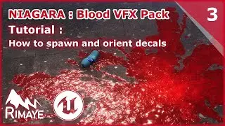 Blood VFX Pack - TUTORIAL 03 : How to spawn and orient decals [NIAGARA / Unreal Engine]