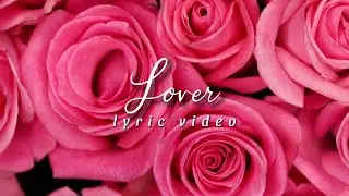 Taylor Swift - Lover (Fan Made Lyric Video)