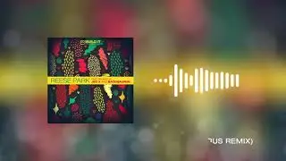 Reese Park - Rhythm Is Life (Bacosaurus Remix)