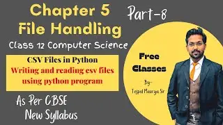 CSV Files in python | reading and  writing csv files | Chapter 5 Data files | Part 8 | 12 CS
