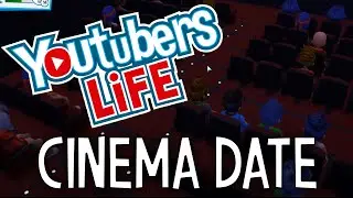 Youtubers Life - CINEMA DATE!