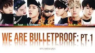 BTS (방탄소년단) - WE ARE BULLETPROOF: PT.1 (Color Coded Lyrics Eng/Rom/Han/가사)