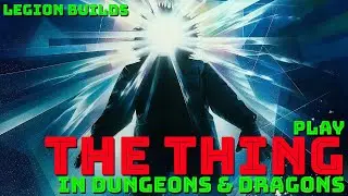 Play The Thing in Dungeons & Dragons (John Carpenter's The Thing D&D 5E Build)