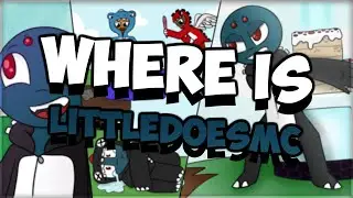 Where is LittleDoesMC?!?