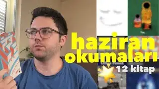 Haziran Ayında Okuduğum 11 Kitap | Kitap Önerileri ve İncelemeler