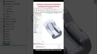 Solidworks Stamping Part Modeling | Solidworks Advanced Surfacing 