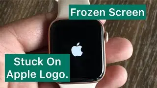 How To Fix Apple Watch Stuck on Apple Logo | Apple Watch problem With Touch Screen.