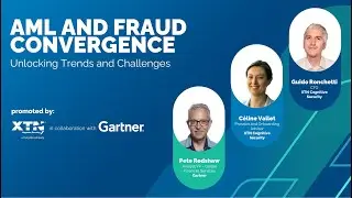 Webinar XTN & Gartner | AML and Fraud Convergence: Unlocking trends and challenges