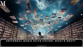 Universal Music Exits TikTok: What's Next?