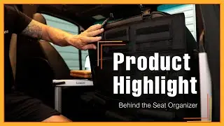PRODUCT HIGHLIGHT: Overland Gear Guy Camper Van II Seat Organizer