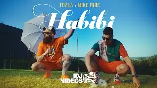 TOZLA X MIKE RIDE - HABIBI (OFFICIAL VIDEO)