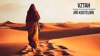 Vztah - Jiří Kostelník (16.6.2024)