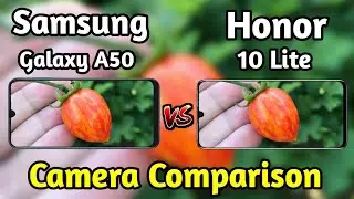 Samsung Galaxy A50 VS Honor 10 Lite Camera Test Comparison|Galaxy A50 Review|Honor 10 Lite Review|