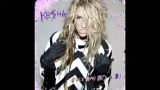 Ke$ha - Fuck Him He's a DJ