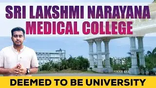SRI LAKSHMI NARAYANA MEDICAL COLLEGE | DEEMED MEDICAL COLLEGE TAMIL NADU | PONDICHERRY