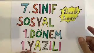 7. Sınıf Sosyal Bilgiler 1. Dönem 1. Yazılı (Klasik Sınav)