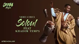 Jeeba  - Soloul Feat Khadim Temps (Video Lyrics)