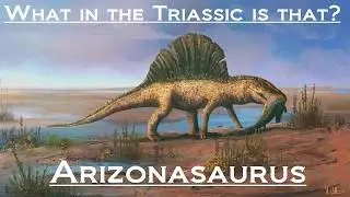 Prehistoric Breakdown: Arizonasaurus