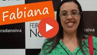 FEIRA DA NOIVA - Depoimento Fabiana