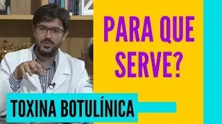 Toxina botulínica - Para Que Serve a Toxina botulínica
