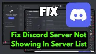 Fix Discord Server Not Showing In Server List | Discord Server Missing?