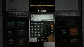 Addition Subtraction Shortcut in Citizen 555 N Calculator