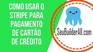 COMO USAR O STRIPE PARA PAGAMENTO DE CARTÃO DE CRÉDITO | SeuBuilderAll.com