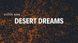 Steven Roho - Desert Dreams