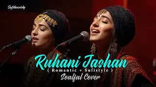 Ruhani Jashan – Soulful Punjabi Sufi Love Song | High Bass | Female Voice | Official Music Video 