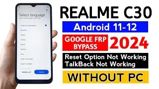 Realme C30 (RMX3581) Frp Bypass/Unlock Android 11-12 WITHOUT PC.