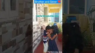 Brother and Sister Cute love 🥰 #brothersister #brothersisterforever #brothersisterrelationship