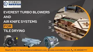 Tiles Drying with Everest Turbo Blowers & Air Knife Drying / Blowoff Systems