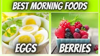 Change Your Life With The 10 HEALTHIEST Foods You Should Eat EVERY Morning!