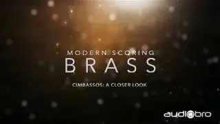 Modern Scoring Brass Cimbassos: A Closer Look (audiobro)